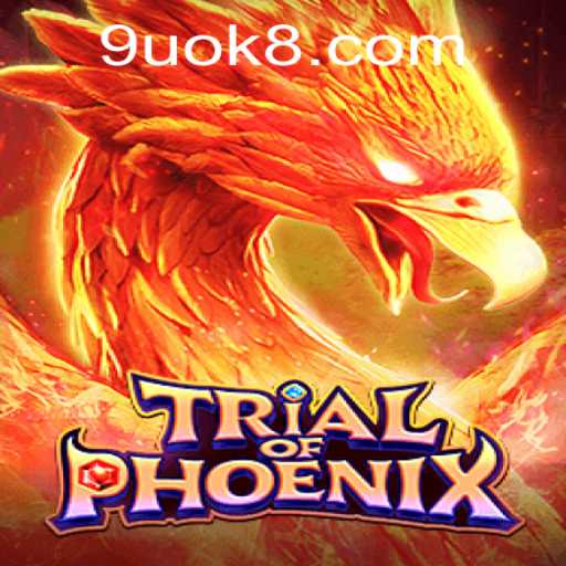 Discover the Magic of Trial of Phoenix: A Legendary Adventure Awaits